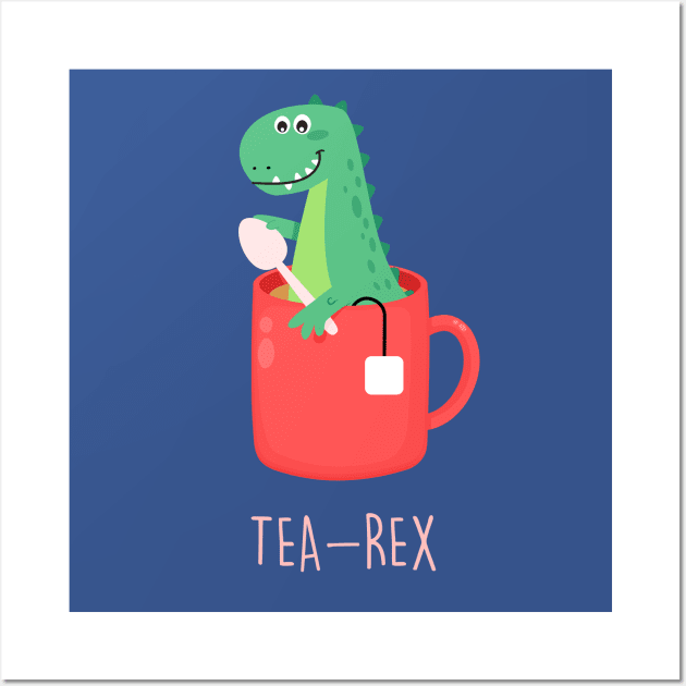 Tea-Rex T-Rex Dinosaur Lover Gift Wall Art by Happy Lime